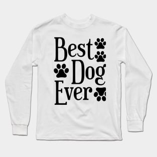 Best Dog Dad Ever Long Sleeve T-Shirt